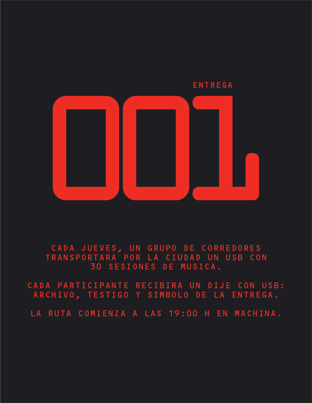 Featuring a black background with a prominent red “001” at the center, this design highlights a weekly event hosted by Machina Wearable Technology, called PAINANIS DEL ASFALTO. Spanish text describes how runners—known as Painanis del Asfalto—carry a USB loaded with 30 music sessions; each participant receives an exclusive dije con USB necklace. The run begins at 19:00 from MACHINA.